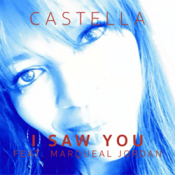 Castella ft. Marqueal Jordan - I Saw You