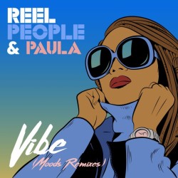 Reel People ft. Paula - Vibe (Moods Remix)
