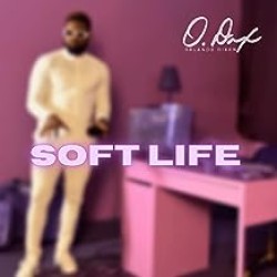 Orlando Dixon - Soft Life