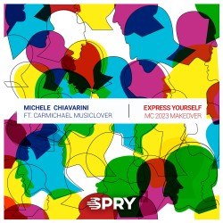 Michele Chiavarini ft. Carmichael Musiclover - Express Yourself (2023 Remix Radio Edit)
