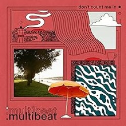 .multibeat & Joya Mooi - Don't Count Me In