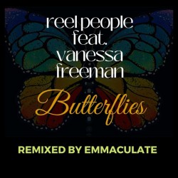 Reel People feat. Vanessa Freeman - Butterflies (Emmaculate Remix Edit)