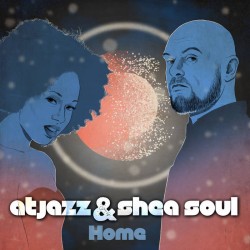 Atjazz & Shea Soul - Home (Vocal Mix Edit)